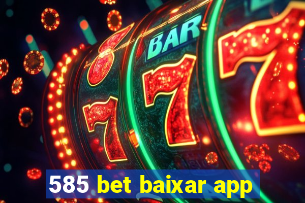 585 bet baixar app